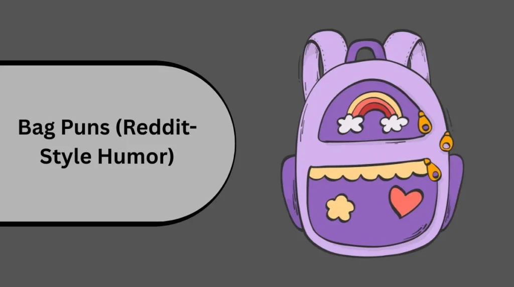 Bag Puns (Reddit-Style Humor)
