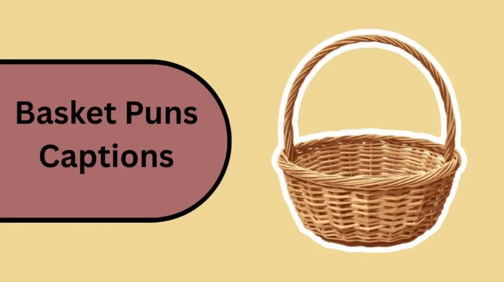 Basket Puns Captions