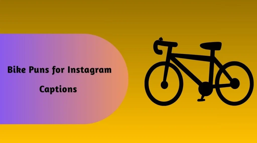 Bike Puns for Instagram Captions