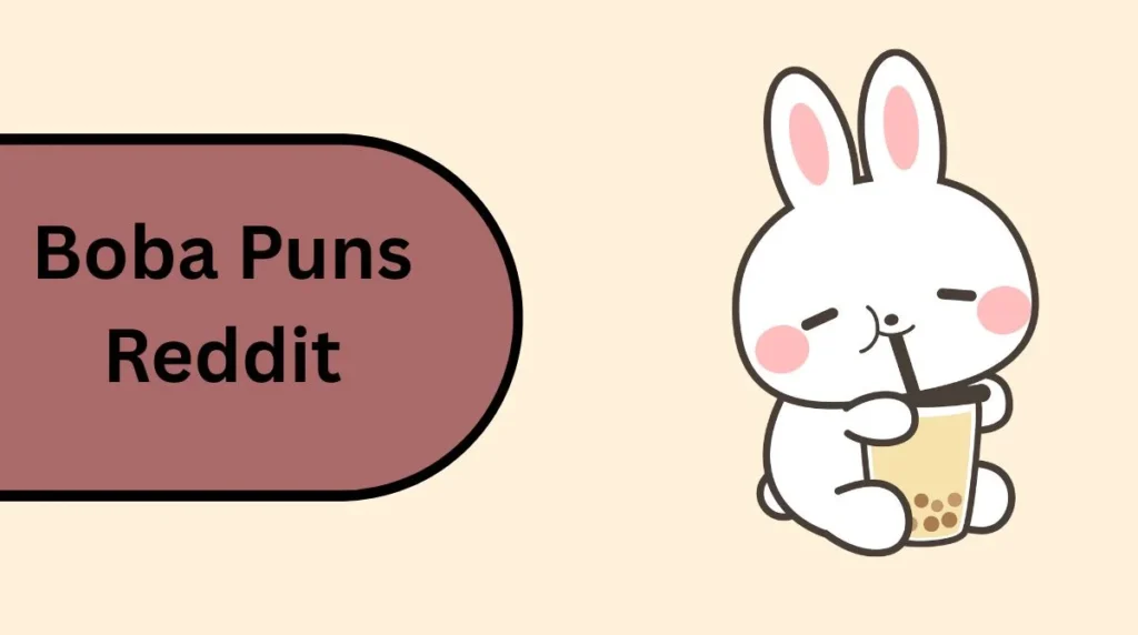 Boba Puns Reddit