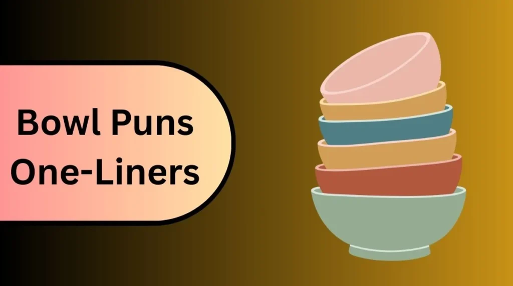 Bowl Puns One-Liners