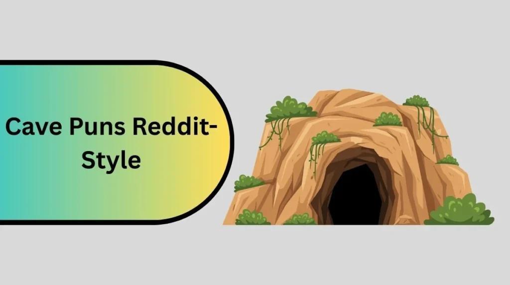 Cave Puns Reddit-Style