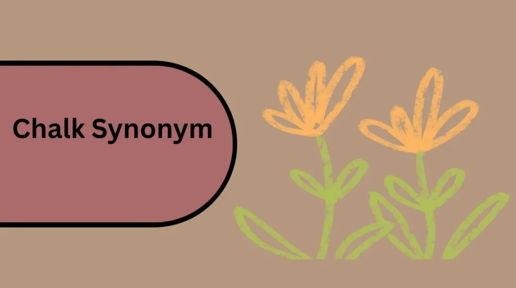 Chalk Synonym