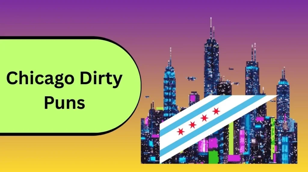 Chicago Dirty Puns