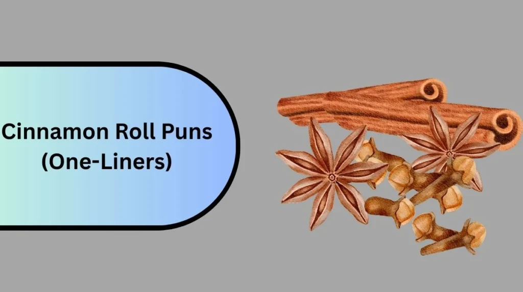 Cinnamon Roll Puns (One-Liners)