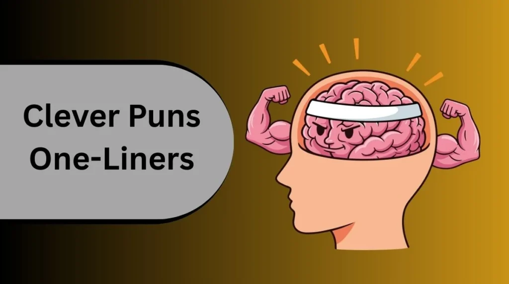 Clever Puns One-Liners