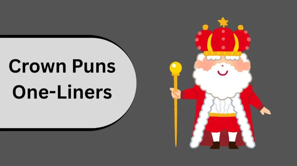 Crown Puns One-Liners