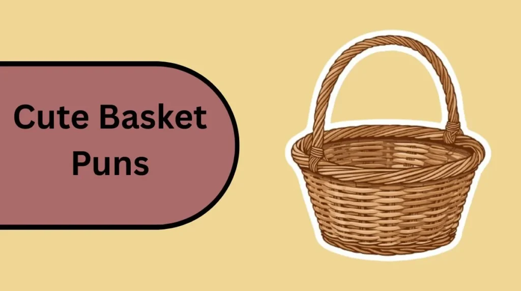 Cute Basket Puns