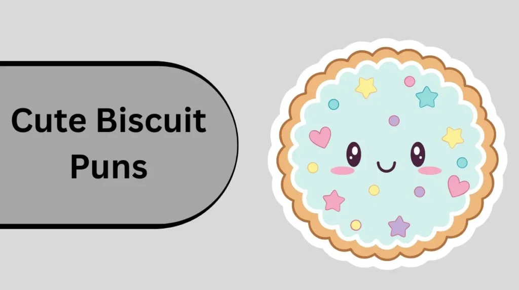 Cute Biscuit Puns