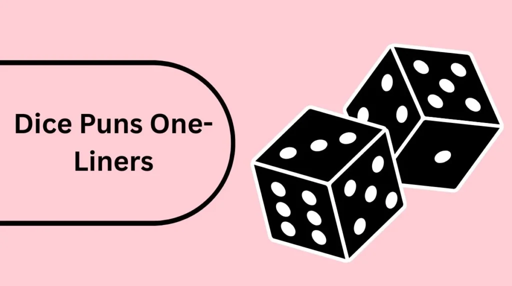 Dice Puns One-Liners