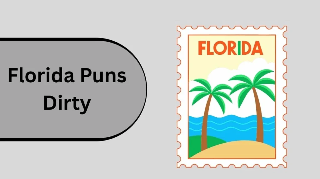 Florida Puns Dirty