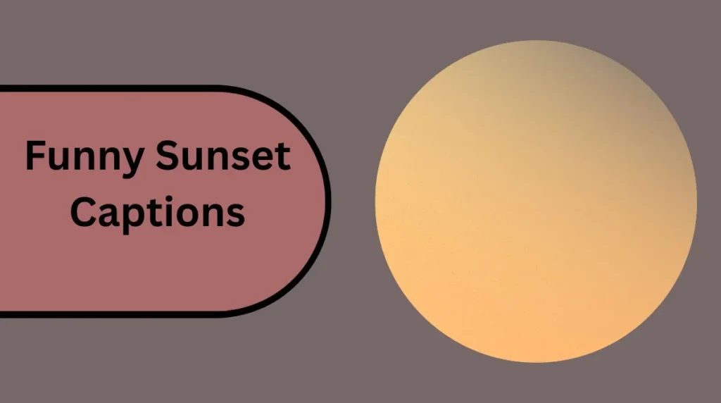 Funny Sunset Captions
