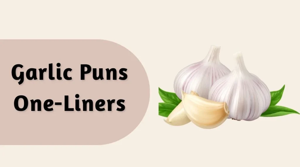 Garlic Puns One-Liners