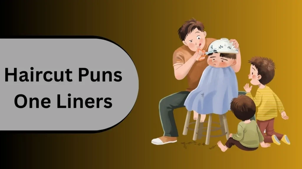 Haircut Puns One Liners