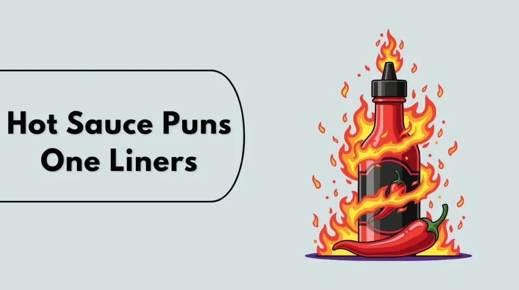 Hot Sauce Puns One Liners