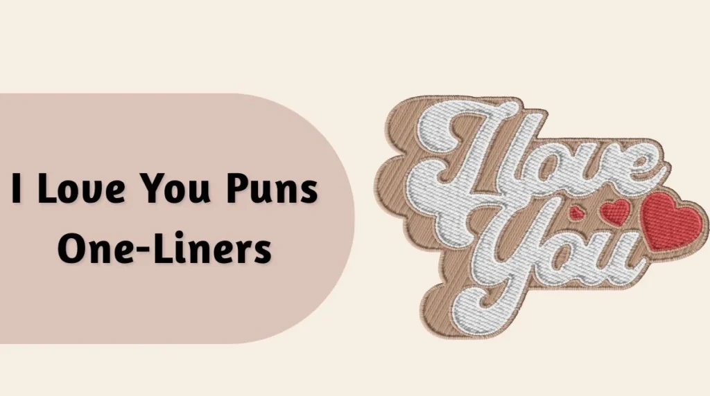 I Love You Puns One-Liners
