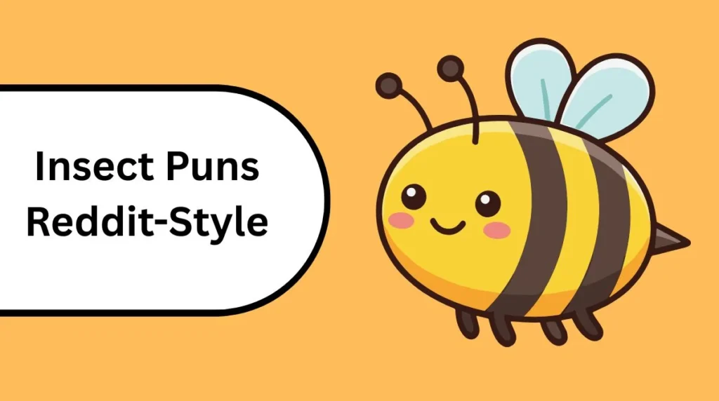 Insect Puns Reddit-Style