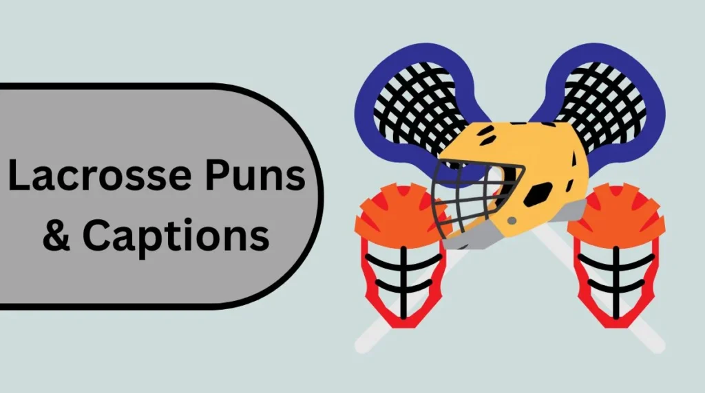 Lacrosse Puns & Captions