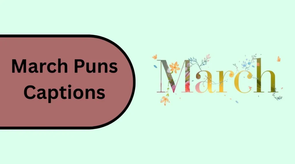 March Puns Captions