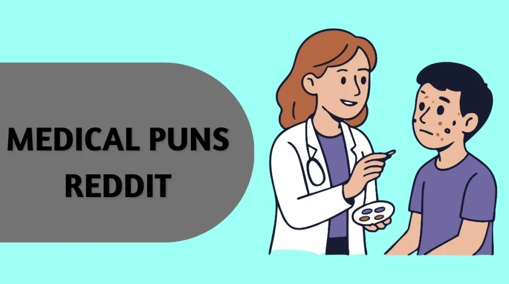Medical Puns One Liners