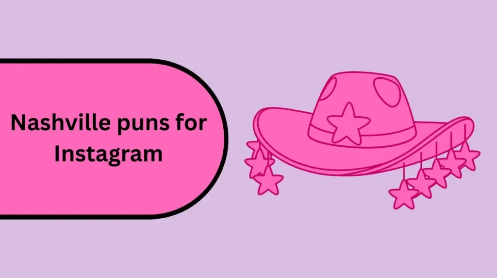 Nashville puns for Instagram