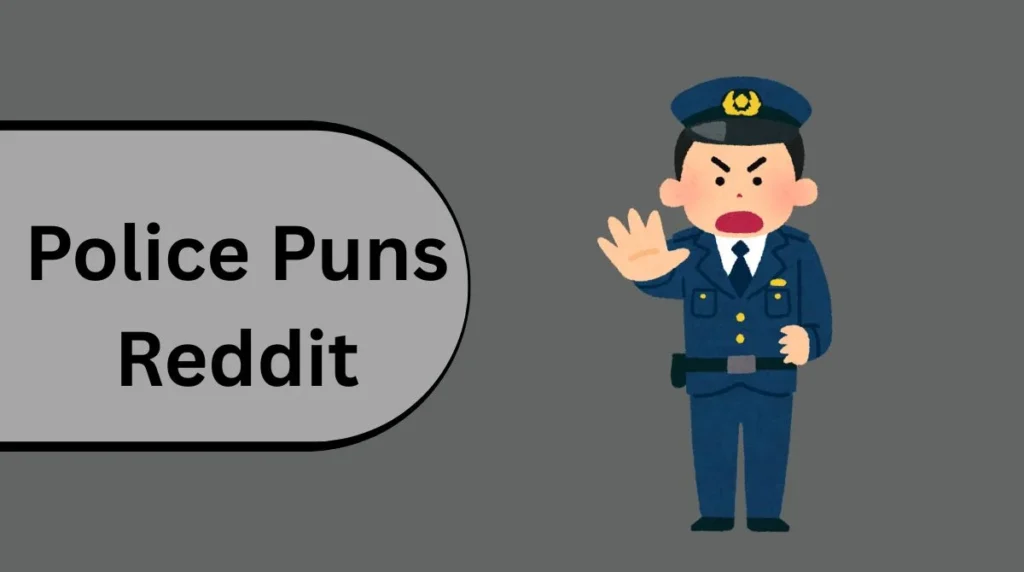 Police Puns Reddit