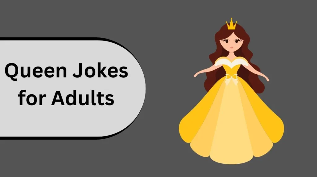 Queen Jokes for Adults