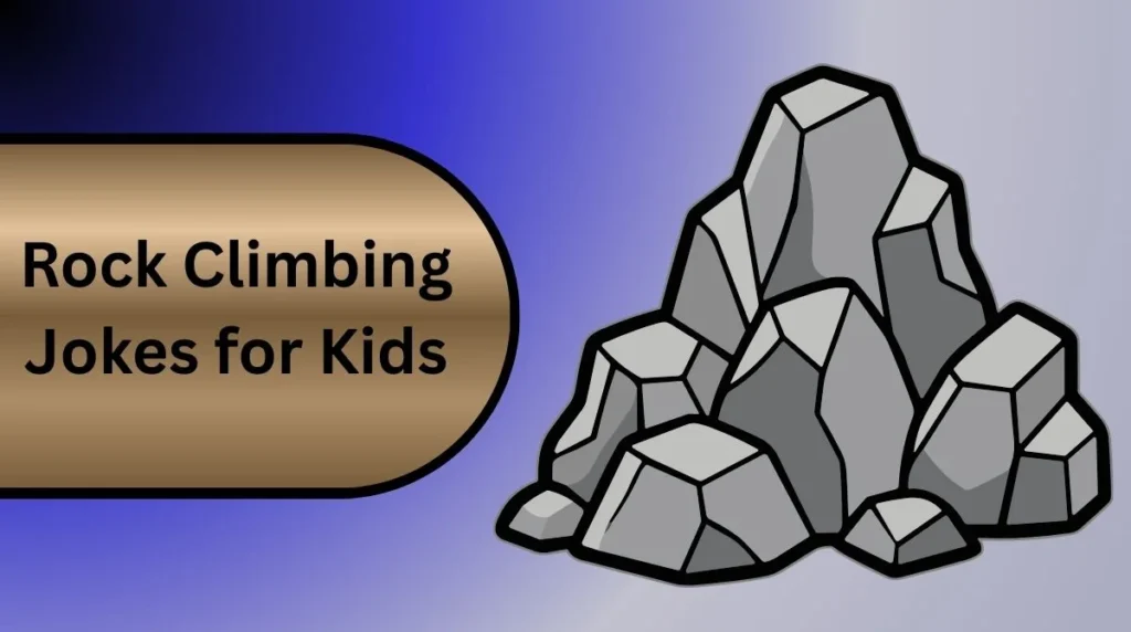 Rock Climbing Jokes for Kids