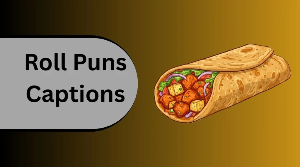 Roll Puns Captions