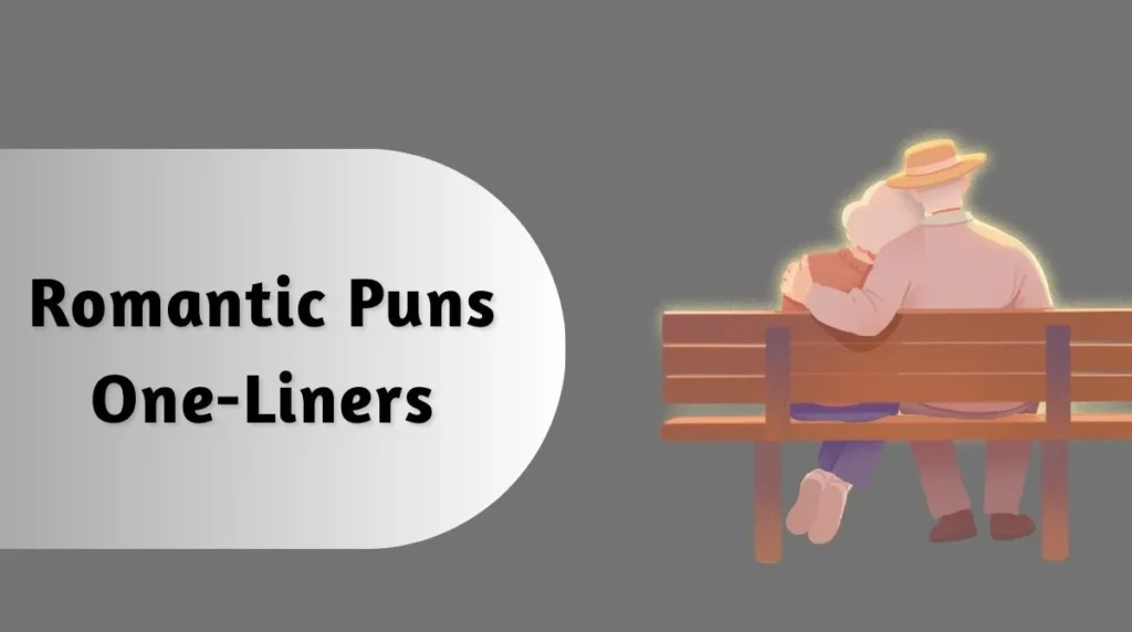 Romantic Puns One-Liners
