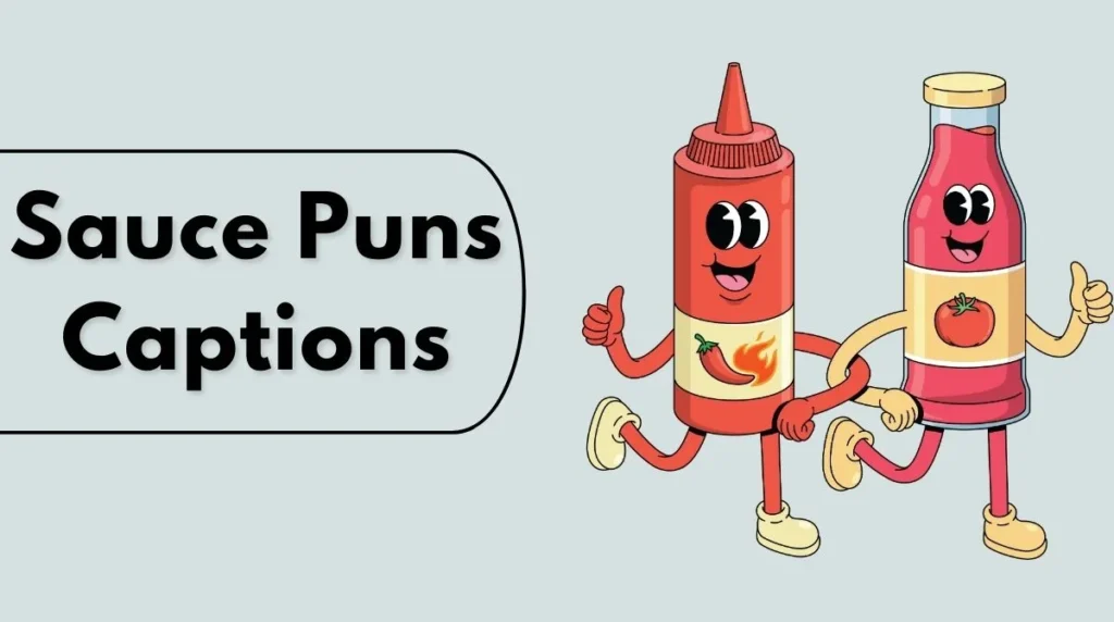 Sauce Puns Captions
