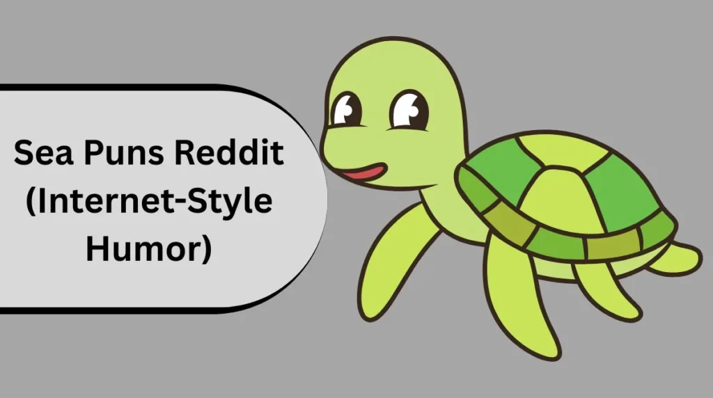 Sea Puns Reddit (Internet-Style Humor)