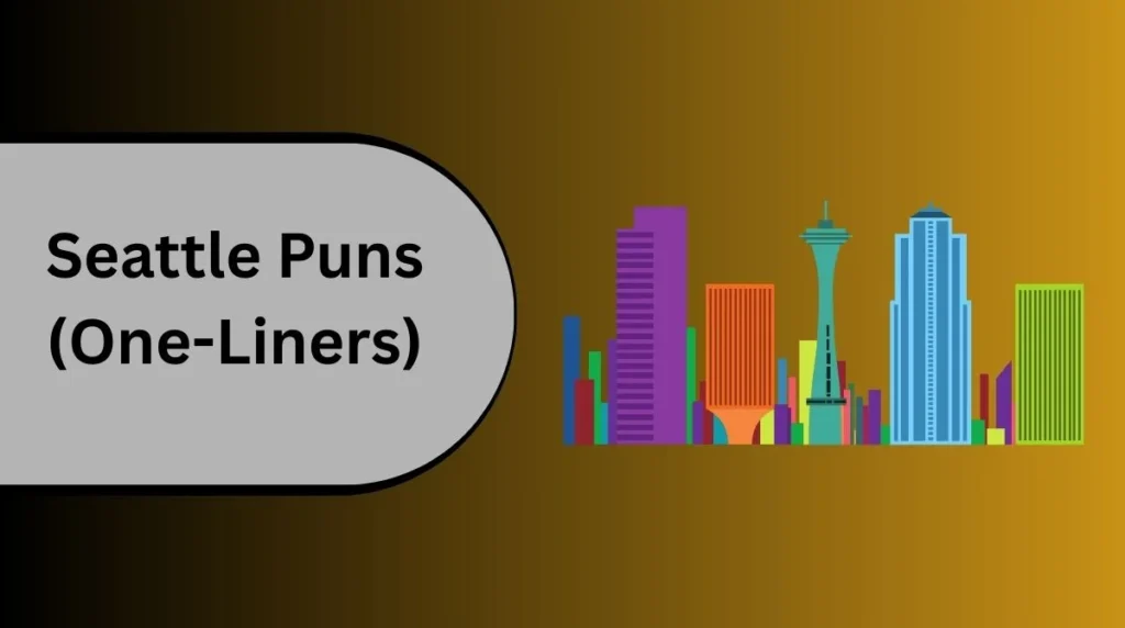 Seattle Puns (One-Liners)