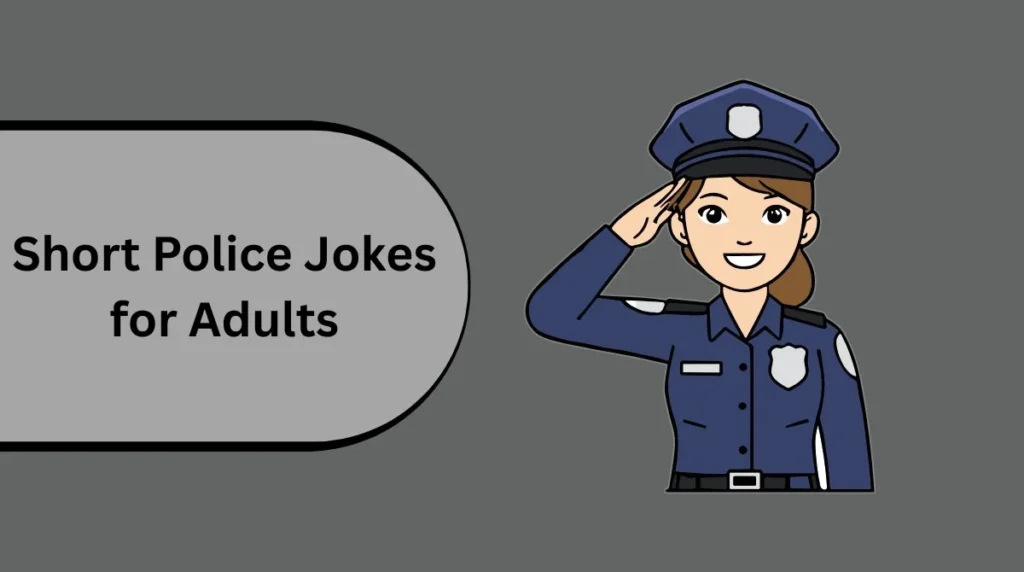 Short Police Jokes for Adults