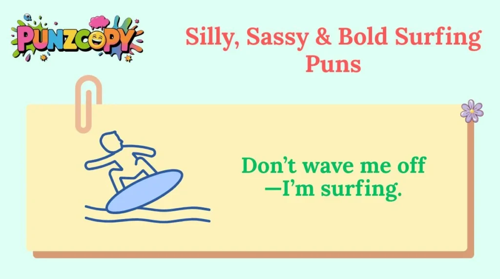 Silly, Sassy & Bold Surfing Puns