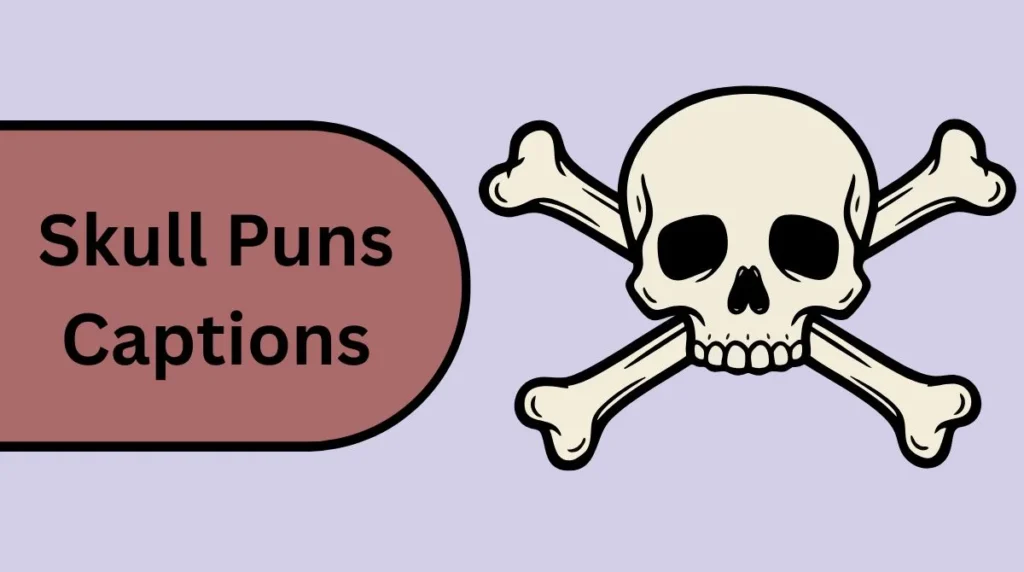 Skull Puns Captions
