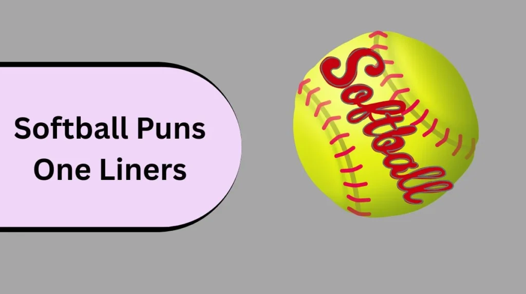 Softball Puns One Liners