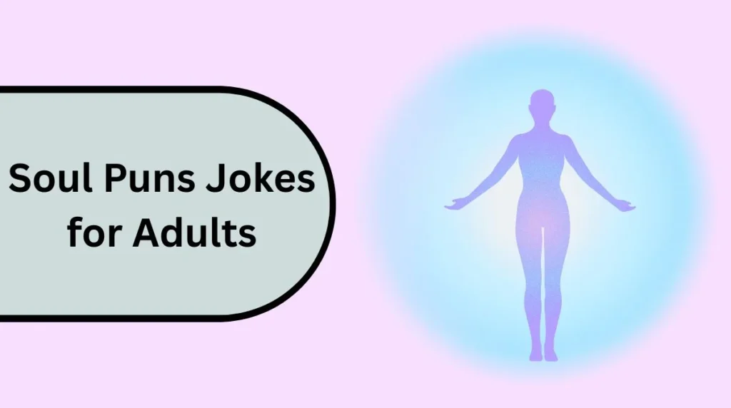 Soul Puns Jokes for Adults