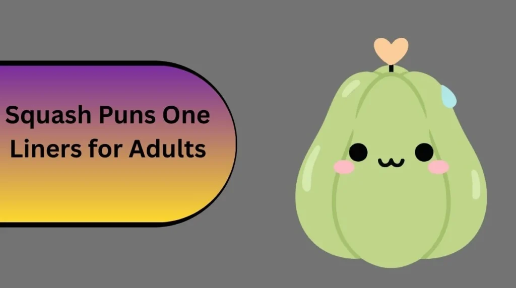 Squash Puns One Liners for Adults