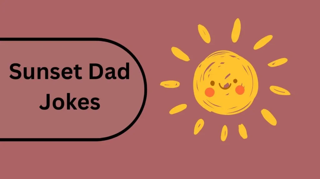 Sunset Dad Jokes