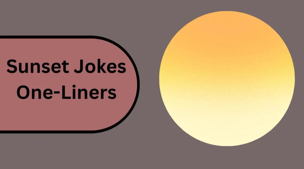 Sunset Jokes One-Liners
