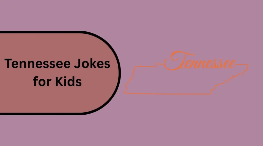 Tennessee Jokes for Kids
