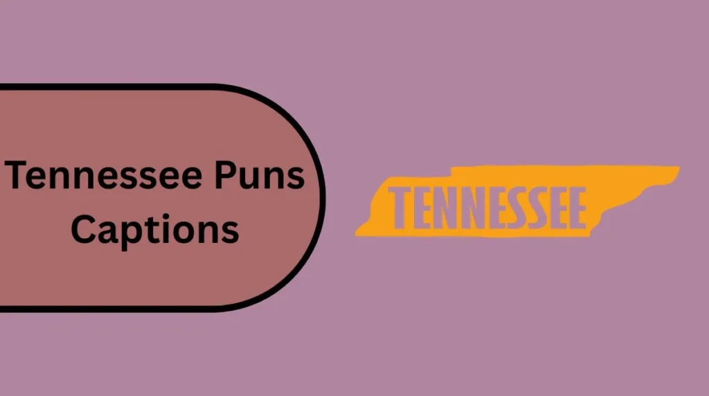 Tennessee Puns Captions