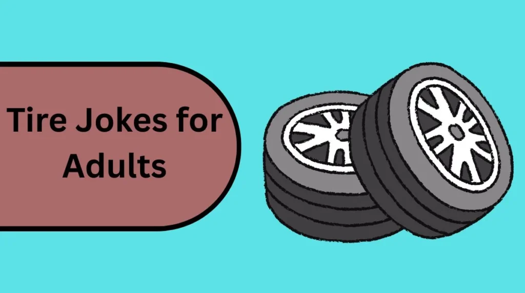 Tire Jokes for Adults