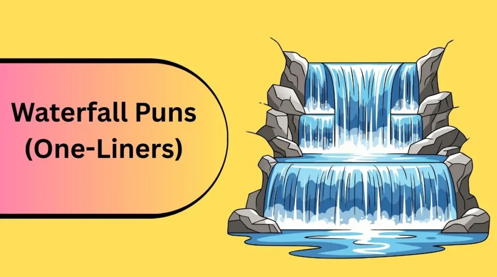 Waterfall Puns (One-Liners)