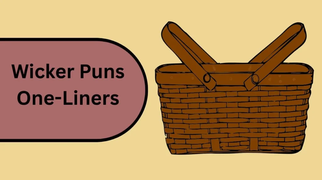 Wicker Puns One-Liners