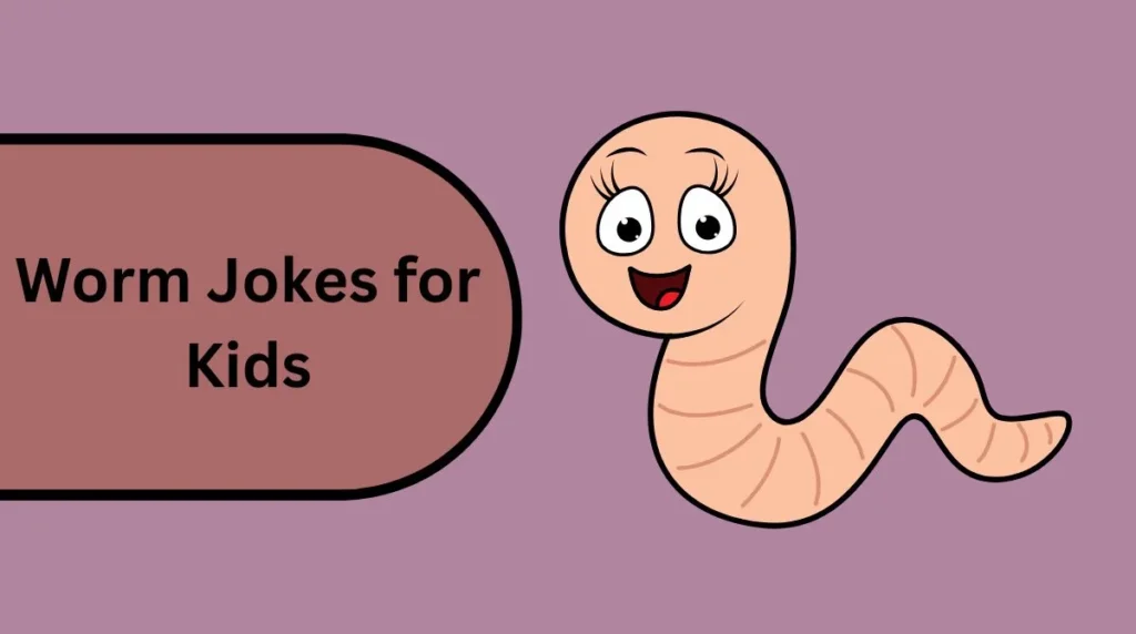 Worm Jokes for Kids