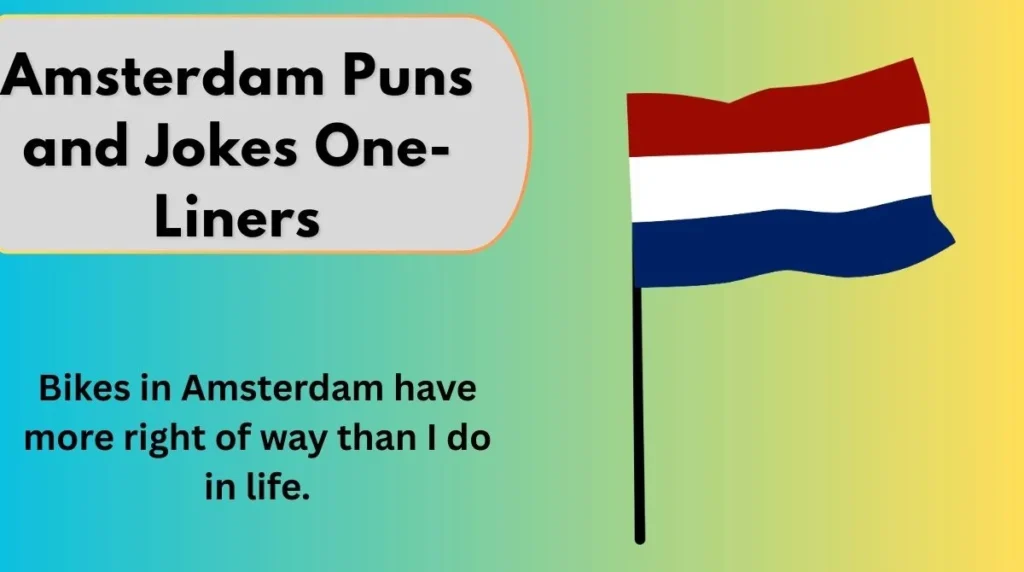 Amsterdam Puns and Jokes One-Liners