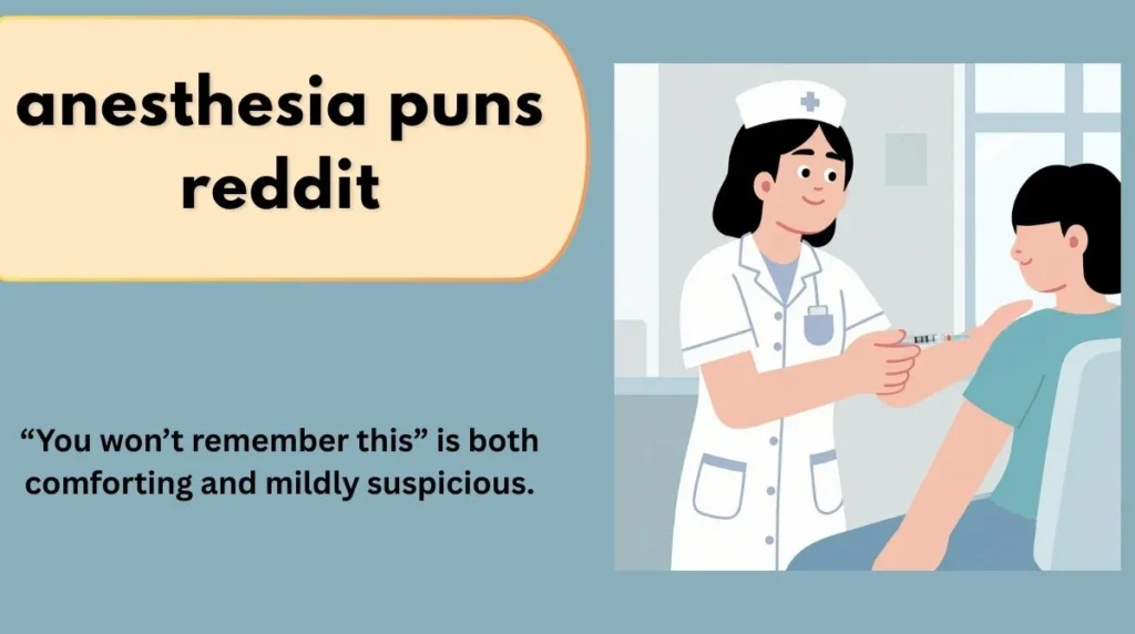 anesthesia puns reddit