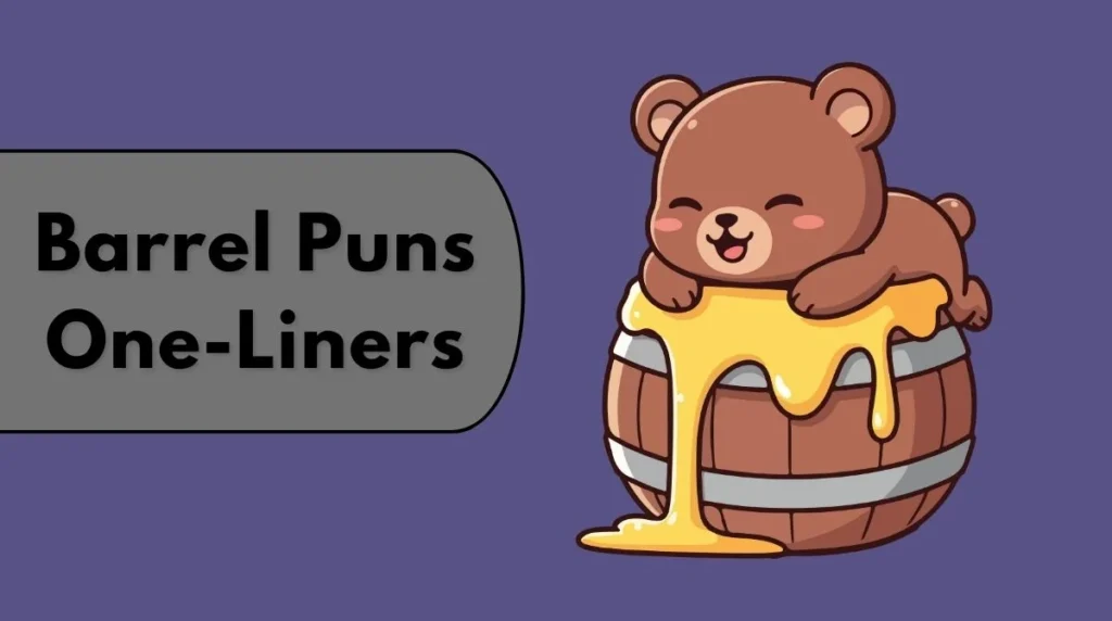 Barrel Puns One-Liners